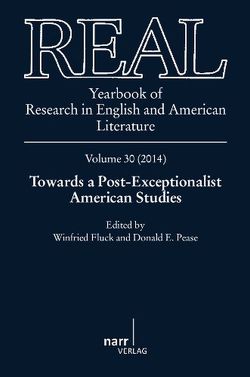 REAL – Yearbook of Research in English and American Literature, Volume 30 (2014) von Fluck,  Winfried, Pease,  Donald