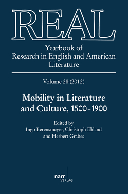 REAL – Yearbook of Research in English and American Literature, Volume 28 (2012) von Ingo Berensmeyer,  Christoph Ehland and Herbert Grabes