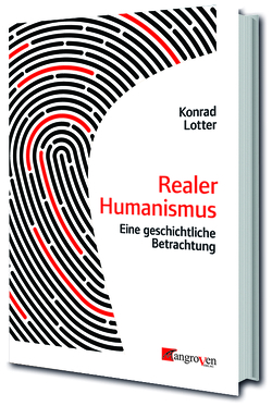 Realer Humanismus von Lotter,  Konrad