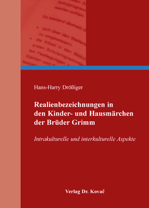 Realienbezeichnungen in den Kinder- und Hausmärchen der Brüder Grimm von Drößiger,  Hans-Harry