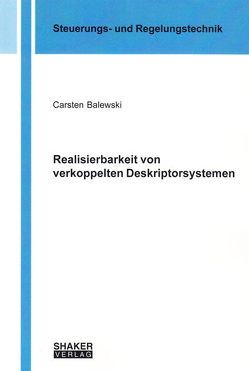 Realisierbarkeit von verkoppelten Deskriptorsystemen von Balewski,  Carsten