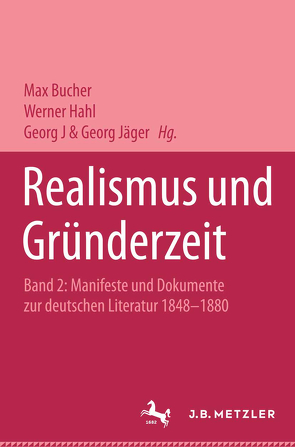 Realismus und Gründerzeit, Band 2: Manifeste und Dokumente von Bucher,  Max, Hahl,  Werner, Jaeger,  Georg, Wittmann,  Reinhard