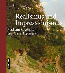 Realismus und Impressionismus von Reumann,  Armin, von Ravenstein,  Paul