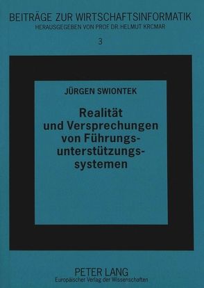 Realität und Versprechungen von Führungsunterstützungssystemen von Swiontek,  Jürgen