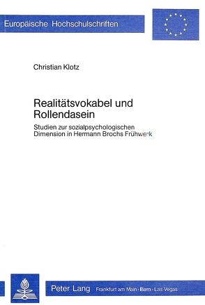 Realitätsvokabel und Rollendasein von Klotz,  Christian