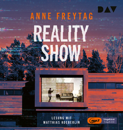 Reality Show von Freytag,  Anne, Koeberlin,  Matthias