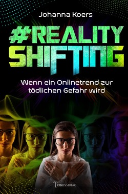 #realityshifting von Koers,  Johanna, Verlag,  Tribus