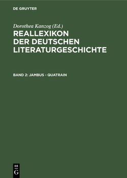 Reallexikon der deutschen Literaturgeschichte / Jambus – Quatrain von Kanzog,  Dorothea, Kanzog,  Klaus, Masser,  Achim, Merker,  Paul, Stammler,  Wolfgang