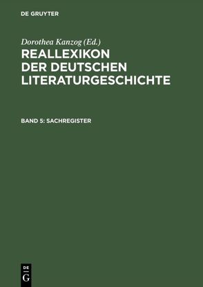 Reallexikon der deutschen Literaturgeschichte / Sachregister von Kanzog,  Dorothea, Kanzog,  Klaus, Masser,  Achim, Merker,  Paul, Stammler,  Wolfgang