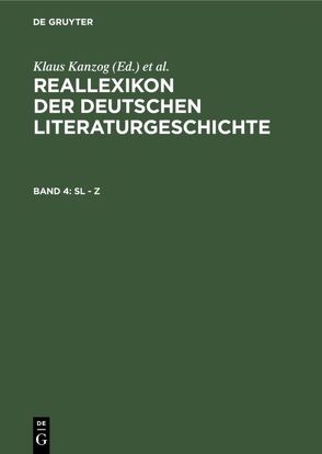 Reallexikon der deutschen Literaturgeschichte / Sl – Z von Kanzog,  Klaus, Masser,  Achim