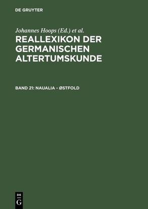 Reallexikon der Germanischen Altertumskunde / Naualia – Østfold von Beck,  Heinrich, Geuenich,  Dieter, Hoops,  Johannes, Müller,  Rosemarie, Steuer,  Heiko
