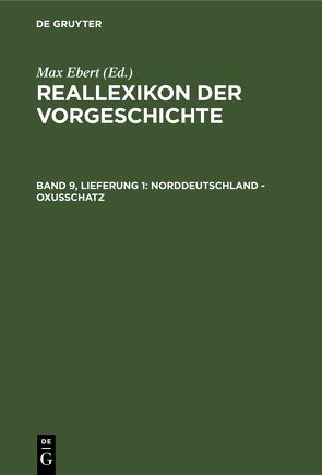 Reallexikon der Vorgeschichte / Norddeutschland – Oxusschatz von Ebert,  Max