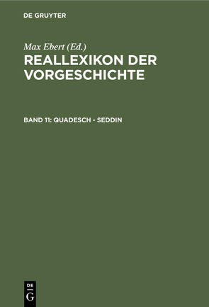 Reallexikon der Vorgeschichte / Quadesch – Seddin von Ebert,  Max