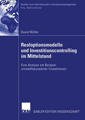 Realoptionsmodelle und Investitionscontrolling im Mittelstand von Müller,  David