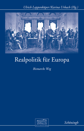 Realpolitik für Europa von Lappenküper,  Ulrich, Urbach,  Karina