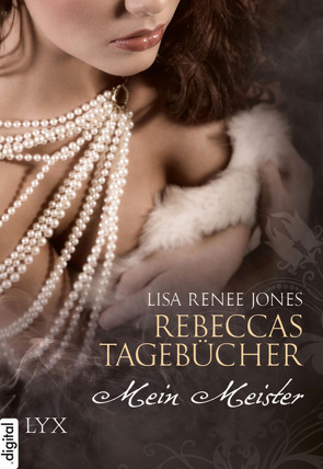 Rebeccas Tagebücher – Mein Meister von Jones,  Lisa Renee, Link,  Michaela