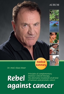 Rebel against cancer von Maar,  Dr. med. Klaus