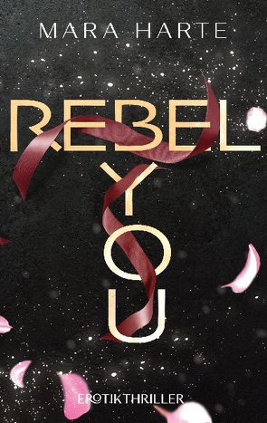 REBEL YOU von Harte,  Mara