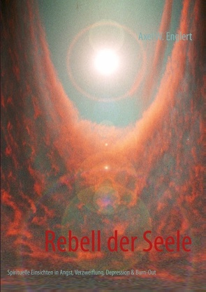 Rebell der Seele von Englert,  Axel W.