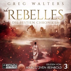Rebelles von Reinbold,  Marco Sven, Walters,  Greg