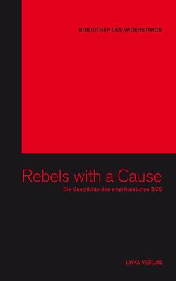 Rebels with a Cause von Baer,  Willi, Bitsch,  Carmen, Butollo,  Florian, Dellwo,  Karl-Heinz, Garvy,  Helen