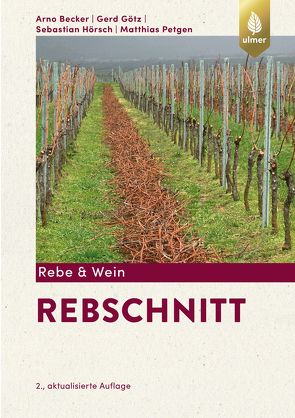 Rebschnitt von Becker,  Arno, Götz,  Gerd, Hörsch,  Sebastian, Petgen,  Matthias