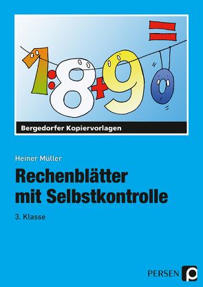 Rechenblätter mit Selbstkontrolle – 3. Klasse von Müller,  Heiner