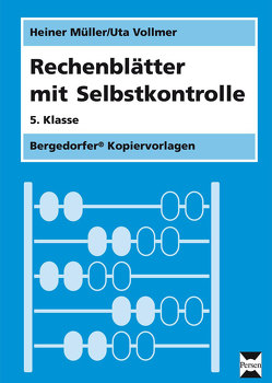 Rechenblätter mit Selbstkontrolle – 5. Klasse von Müller,  Heiner, Vollmer,  Uta