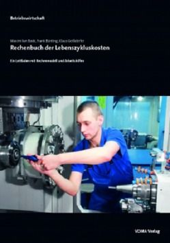 Rechenbuch Lebenszykluskosten von Bode,  Maximilian, Bünting,  Frank, Geißdörfer,  Klaus