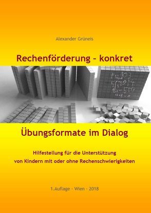 Rechenförderung – konkret – Übungsformate im Dialog von Grüneis,  Alexander