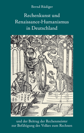 Rechenkunst und Renaissance-Humanismus in Deutschland von Gebhardt,  Rainer, Rüdiger,  Bernd