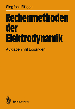 Rechenmethoden der Elektrodynamik von Flügge,  Siegfried