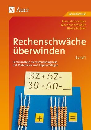 Rechenschwäche überwinden, Klasse 1/2 von Ganser,  B., Schindler,  M., Schüller,  S.