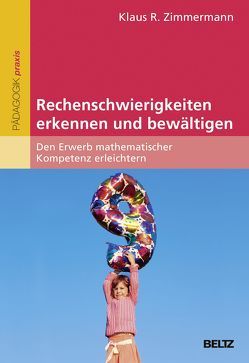 Rechenschwierigkeiten erkennen und bewältigen von Zimmermann,  Klaus R.