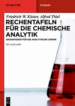 Rechentafeln für die Chemische Analytik von Küster,  Friedrich W., Ruland,  Alfred, Ruland,  Ursula, Thiel,  Alfred