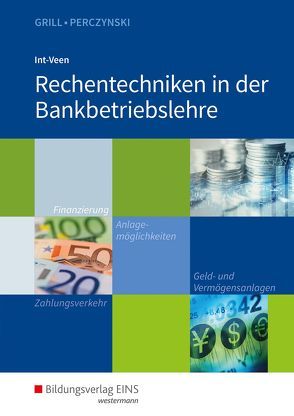 Rechentechniken in der Bankbetriebslehre von Int-Veen,  Thomas