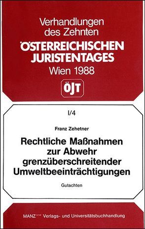 Rechl.Maßnahmen zur Abwehr grenzüberschreitender Umwelt- beeinträchtigungen von Zehetner,  Franz