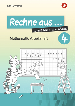 Rechne aus mit Katz und Maus – Mathematik Arbeitshefte Ausgabe 2018 von Erdmann,  Horst, Pilnei,  Carmen Damaris