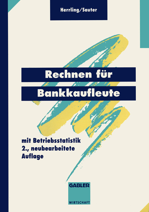 Rechnen für Bankkaufleute von Herrling,  Erich, Sauter,  Werner