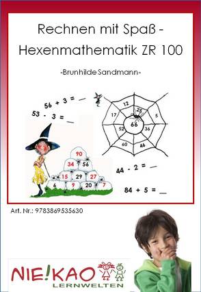 Rechnen mit Spaß – Hexenmathematik ZR 100 von Kiel,  Udo, Sandmann,  Brunhilde