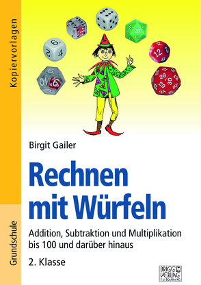 Rechnen mit Würfeln 2. Klasse von Gailer,  Birgit