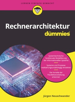 Rechnerarchitektur für Dummies. Das Lehrbuch von Neuschwander,  Jürgen