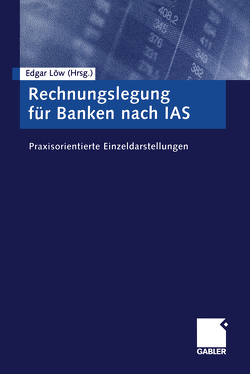 Rechnungslegung für Banken nach IAS von Löw,  Edgar