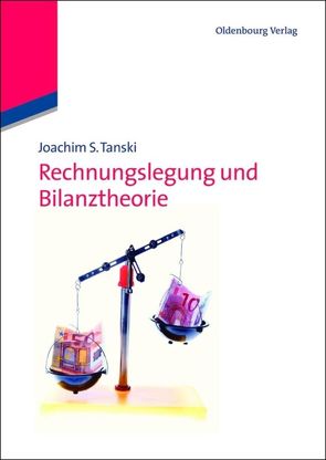 Rechnungslegung und Bilanztheorie von Tanski,  Joachim S.