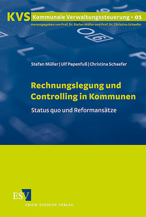 Rechnungslegung und Controlling in Kommunen von Müller,  Stefan, Papenfuß,  Ulf, Schaefer,  Christina