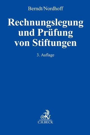 Rechnungslegung und Prüfung von Stiftungen von Berndt,  Reinhard, Goddemeier,  Jörg, Nordhoff,  Frank