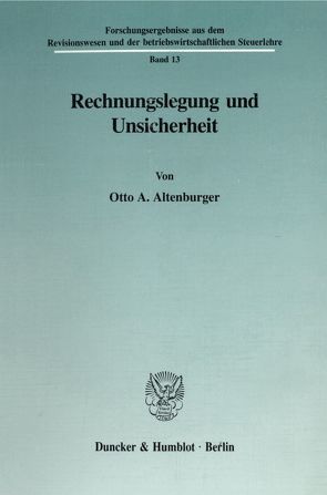 Rechnungslegung und Unsicherheit. von Altenburger,  Otto A.