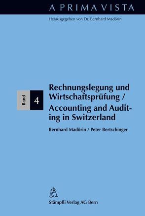 Rechnungslegung und Wirtschaftsprüfung – Auditing and Accounting in Switzerland von Madörin,  Bernhard