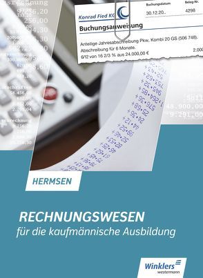 Rechnungswesen für die kaufmännische Ausbildung von Hermsen,  Jürgen