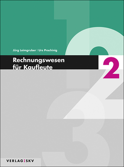 Rechnungswesen für Kaufleute / Rechnungswesen für Kaufleute 2 – Theorie und Aufgaben, Bundle inkl. PDF von Leimgruber,  Jürg, Prochinig,  Urs